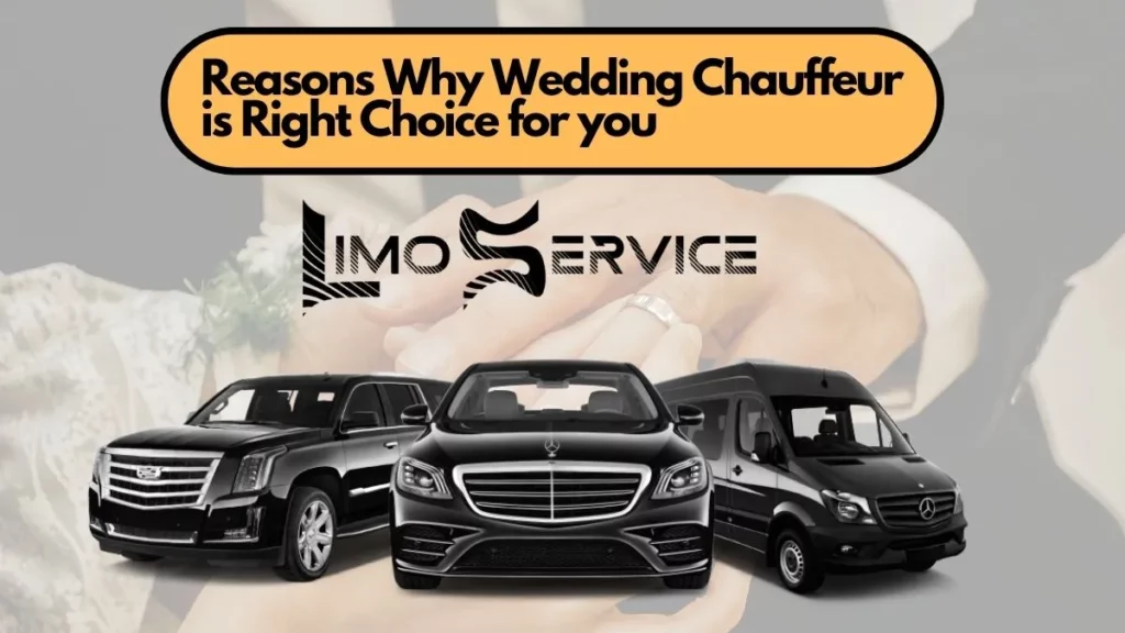 Reasons Why Wedding Chauffeur is Right Choice for you